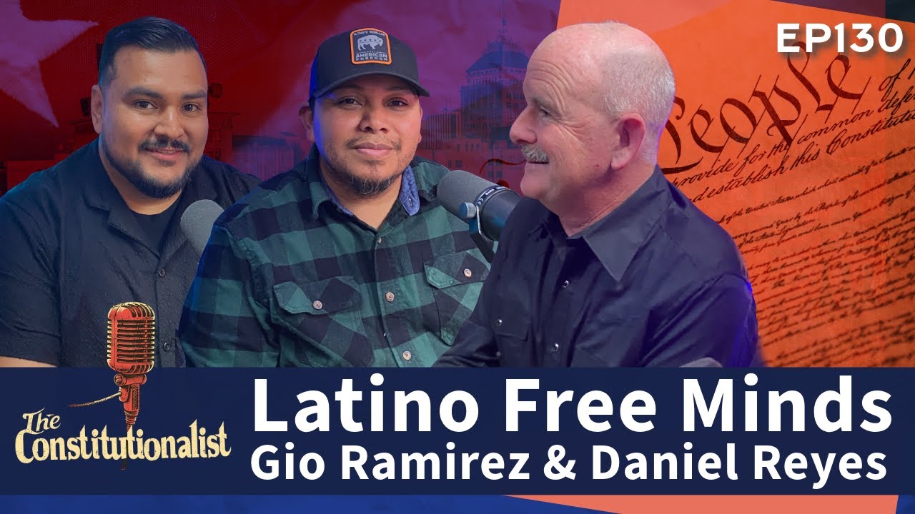 The Consitutionalist - Guest Latino Free Minds  Gio Ramirez and Daniel Reyes