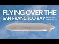 Pathfinder 1 First Flight Over The San Francisco Bay LTA Research