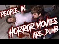 People In Horror Movies Are Dumb - Garbage Song 4