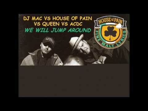 DJ MAC VS HOUSE OF PAIN VS QUEEN VS ACDC  WE WILL JUMP AROUND  MEGA BOOTLEG