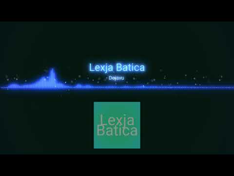 Lexja Batica - Dejavu