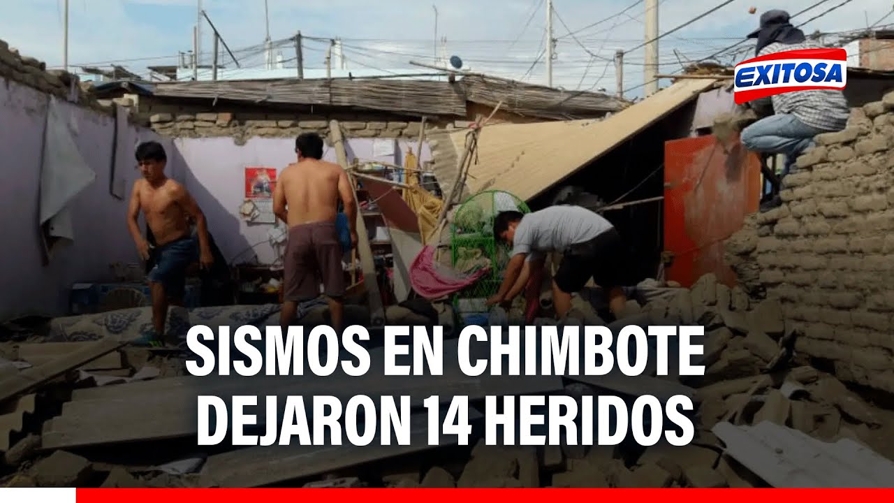 🔴🔵 Sismos en Chimbote dejaron 14 heridos e inmuebles afectados, señala funcionario del GORE Áncash