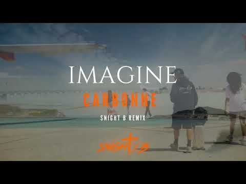 Carbonne - Imagine (Snight B Remix)
