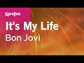 It's My Life - Bon Jovi | Karaoke Version | KaraFun
