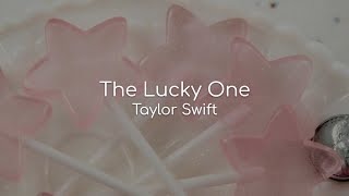 The Lucky One - Taylor Swift (lyrics)
