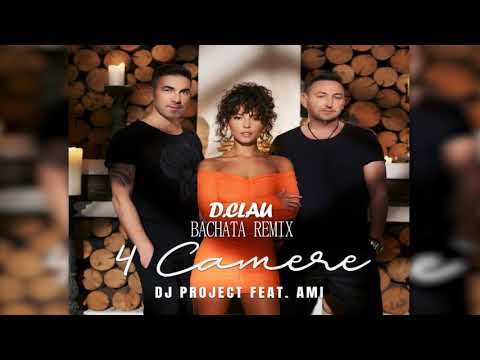 DJ Project feat. AMI - 4 Camere (DJ Clau Bachata Remix)