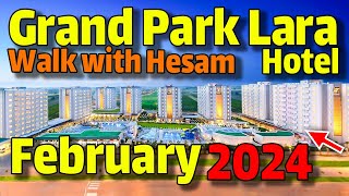 Grand Park Lara Hotel February 2024 Uall Inclusive / ANTALYA WALKING TOUR Travel