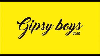 Gipsy Boys Ulak-MIX 2018 Gipsy Boys Ulak-MIX 2018