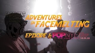 Adventures in Face Melting | Episode 1: POP NYE 2014 [EmazingLights.com]