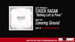 Chuck Ragan - Nothing Left To Prove