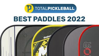 Best Pickleball Paddles of 2022
