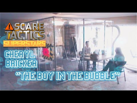 Scare Tactics Super Stars - Cheryl Bricker in "The Boy in the Bubble"