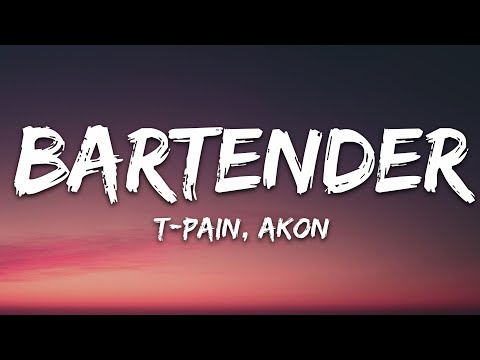 T-Pain - Bartender (Lyrics) ft. Akon
