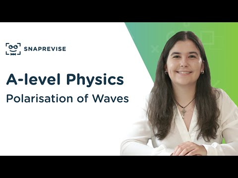 Polarisation of Waves | A-level Physics | OCR, AQA, Edexcel