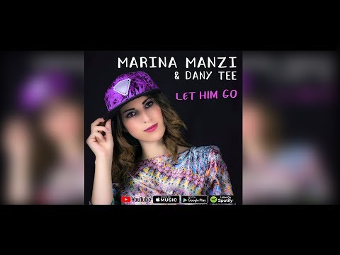 MARINA MANZI & DANY TEE - LET HIM GO (OFFICIAL VIDEO)