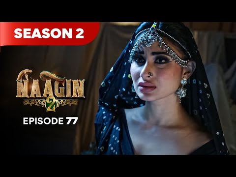 Naagin-Dramaserie | Staffel 2 | Folge 77 | Bestes Drama 2025
