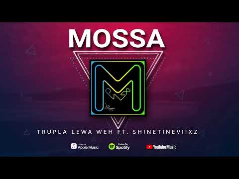 Mossa - Trupla Lewa Weh ft. Shinetineviixz (Audio)