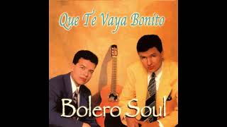 Que Te Vaya Bonito-(Cover Luis Miguel) de Jose Alfredo Jimenez-BOLERO SOUL