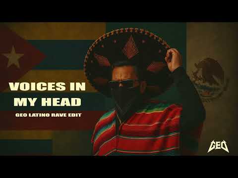 Voices in my Head (Geo Latino Rave Edit)