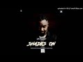 JayMoney Shades On Prod By Jayswaarg