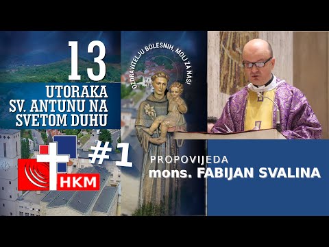 Propovijed mons. Fabijana Svaline - prvi utorak u čast sv. Antuna Padovanskog
