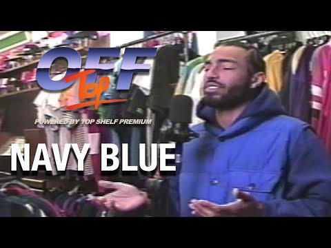 Navy Blue - “Off Top” Freestyle (Top Shelf Premium)