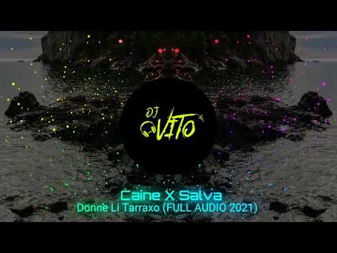 Caine ✖ Salva - Donne Li Tarraxo (FULL AUDIO 2021)