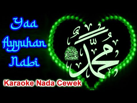 SHOLAWAT YA AYYUHAN NABI (KARAOKE) NADA CEWEK || DENGAN TAMPILAN LEBIH MENARIK ~ INI YANG DICARI!💯