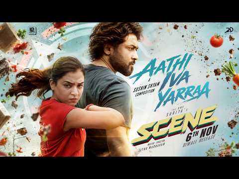 SCENE (Song) - Aathi Iva Yarraa