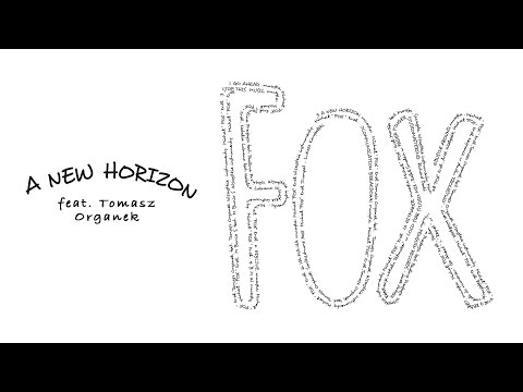 Fox - A New Horizon feat. Tomasz Organek (Official Audio)