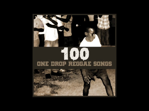 100 One Drop Reggae Songs (Platinum Edition)
