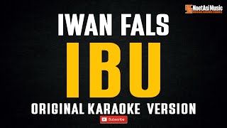 Download lagu Iwan Fals - Ibu (Original Karaoke Version) mp3