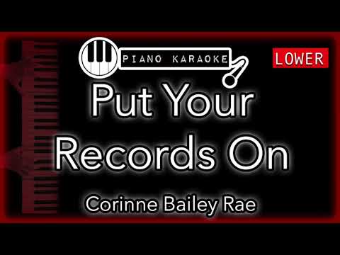 Put Your Records On (LOWER +3) - Corinne Bailey Rae - Piano Karaoke Instrumental