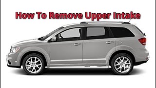 How To Remove The Upper Intake Manifold On A 2014 3.6 Dodge Journey AWD #journey