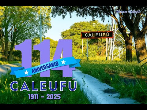 🎉✨ ¡ FELICES 1️⃣1️⃣4️⃣ AÑOS CALEUFÚ !! ✨🎉