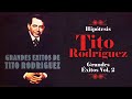 Hipotésis - Tito Rodríguez - Grandes Éxitos Volumen 2 | Boleros