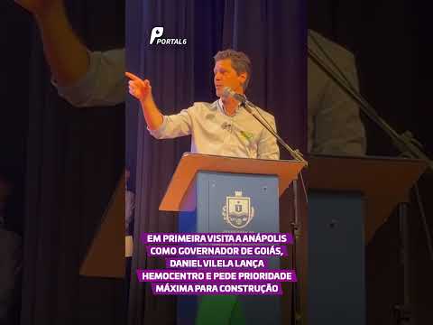 Em primeira visita a Anápolis como governador de Goiás, Daniel Vilela lança Hemocentro