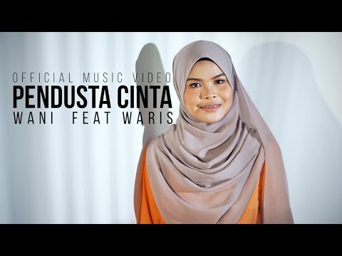 Wani Ft. Waris - Pendusta Cinta ( Official Music Video )