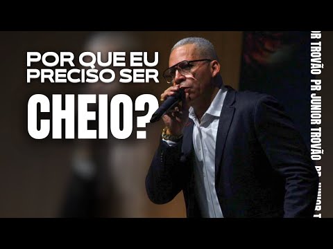 WHY DO I NEED TO BE FILLED? - PR JUNIOR TROVÃO