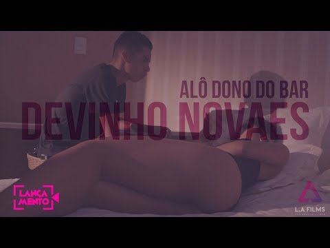 Devinho Novaes - ALÔ DONO DO BAR (CLIPE OFICIAL)