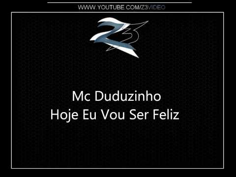 Mc Duduzinho - Hoje Eu Vou Ser Feliz { Dj Loscar e Risada } [LANÇAMENTO 2012]