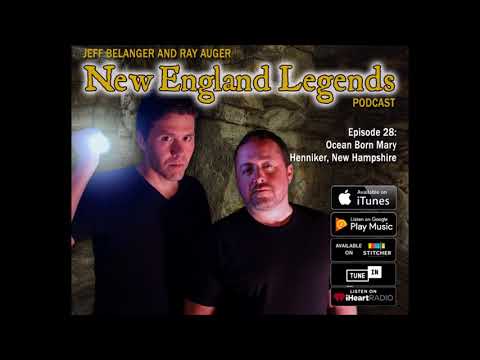 New England Legends Podcast 28 - Ocean Born Mary