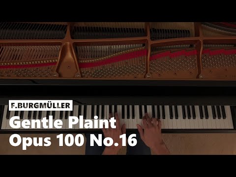 "Gentle Plaint" 25 Progressive Studies Op. 100 No. 16 by F. Burgmüller