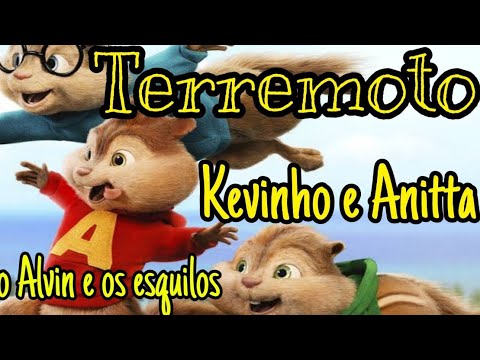 TERREMOTO (Anitta e kevinho) Versão Alvin e os esquilos