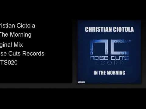 In The Morning - Christian Ciotola (Original Mix)