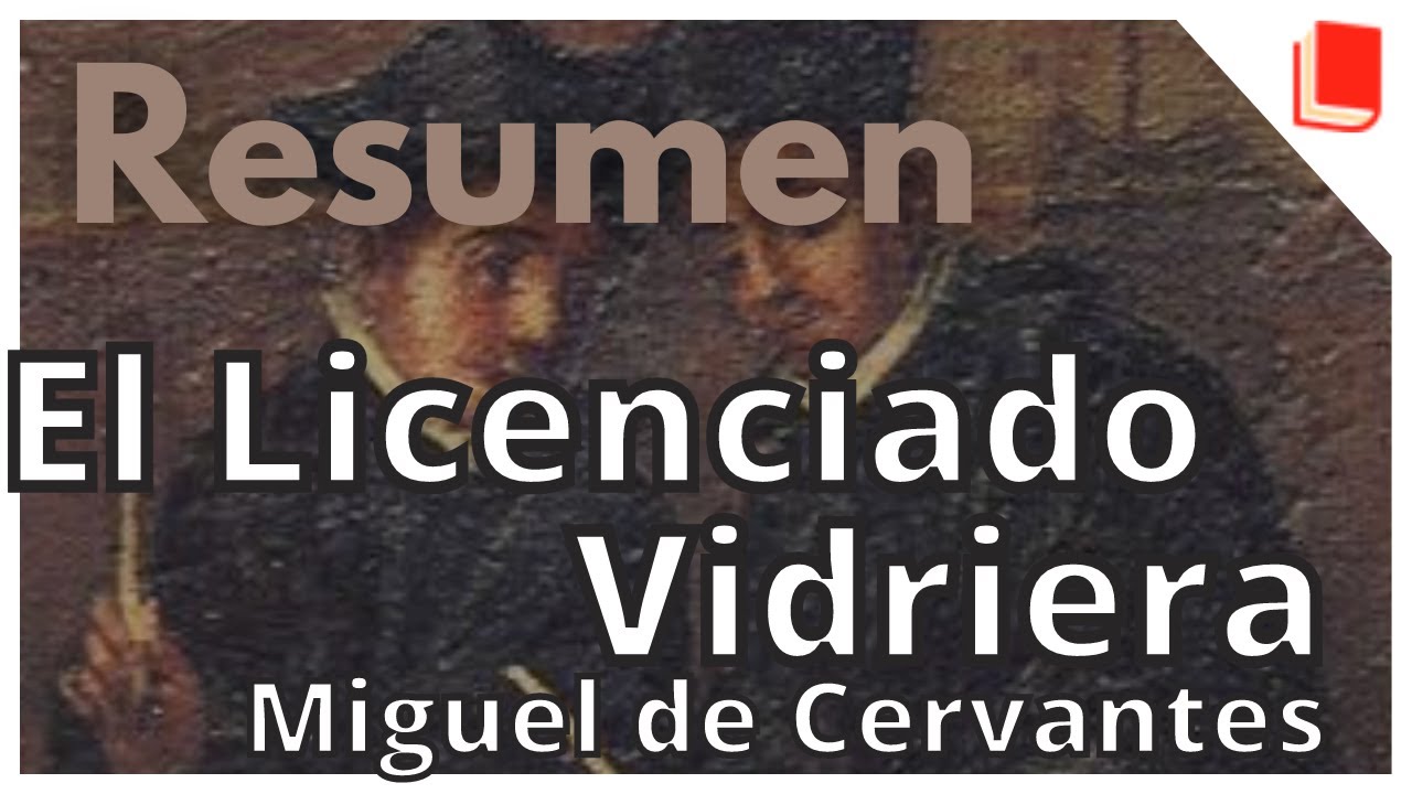 El Licenciado Vidriera 🔥 Resumen y personajes [Cervantes]