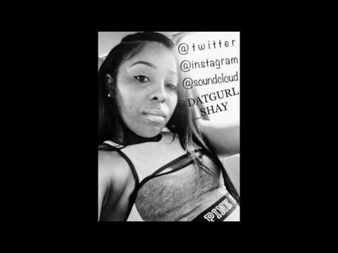DatGurl Shay - You Tried
