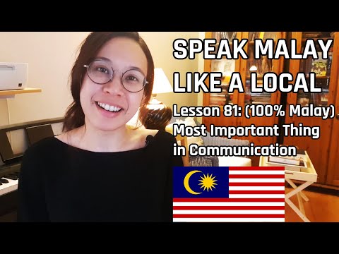 Speak Malay Like a Local - Lesson 81 : Most Important Thing in Communication (100% in Malay)