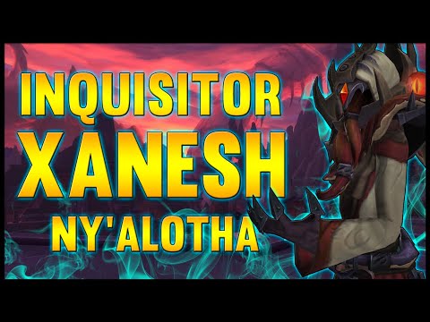 Dark Inquisitor Xanesh - Ny'alotha, The Waking City - 8.3 PTR - FATBOSS