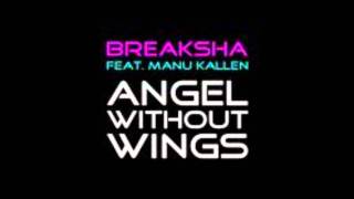 Manukallen feat. Breaksha - Angel Without Wings